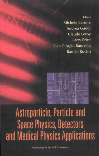 ﻿Astroparticle، ذرات و فیزیک فضا، آشکارسازها و کاربردهای فیزیک پزشکی (2006)(en)(114