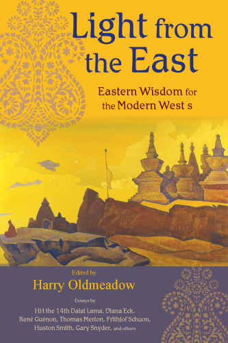 ﻿نوری از شرق: حکمت شرقی برای غرب مدرن (مجموعه فلسفه دائمی)