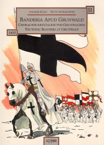﻿Banderia Apud Grunwald II: Teutonic Banners at Grunwald - Teutonic Banners at Grunwald