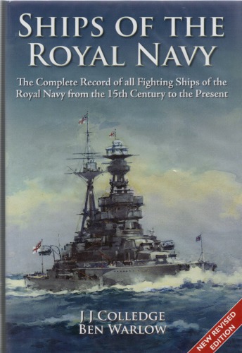 Ships of the Royal Navy: ثبت کامل تمام کشتی های جنگی نیروی دریایی سلطنتی از قرن پانزدهم تا به امروز