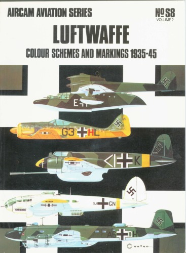 ﻿Aircam Aviation Series №S8: Luftwaffe Color Schemes and Markings, 1935-45 Volume 2