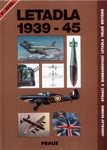 Letadla 1939-45.Stihaci Bombardovaci Letadla Velke Britannia 1.Dil