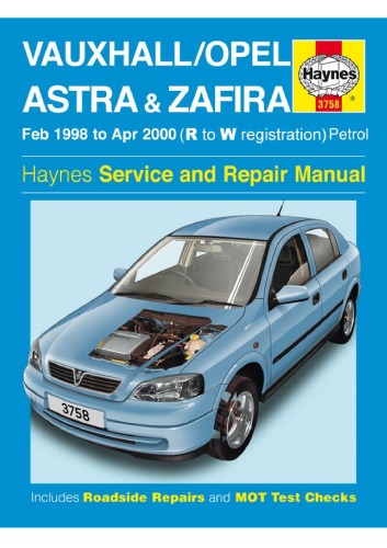 Vauxhall / OpelAstra Zafira. فوریه 1998 تا آور 2000 (ثبت نام R تا W) خدمات و تعمیرات Haynes.