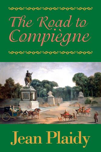 The Road to Compiegne (سری انقلاب فرانسه جلد 2)