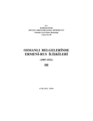 روابط ارمنی و روسی در اسناد عثمانی 1907-1921 جلد سوم