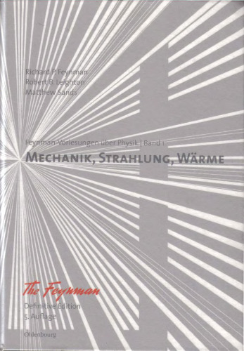 سخنرانی های فاینمن درباره فیزیک: دوره اول: مکانیک ، تابش ، گرما. نسخه قطعی: جلد 1