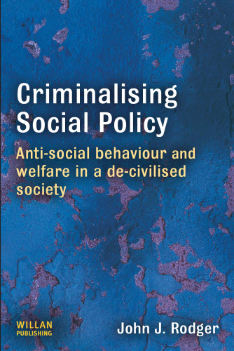 جرم انگاری سیاست اجتماعی: رفتار ضد اجتماعی و رفاه در یک جامعه متمدن