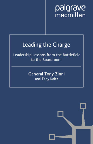﻿Leading the Charge: Leadership Leadership Leasons from the Battlefield to the Boardroom