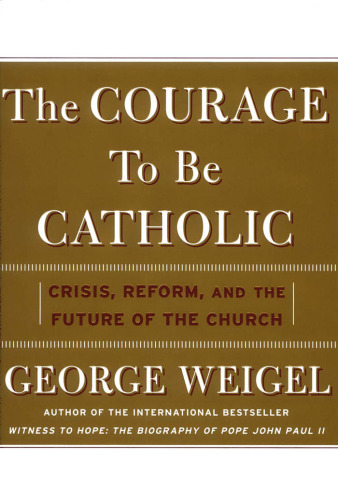 ﻿شجاعت کاتولیک بودن: بحران، اصلاحات و آینده کلیسا