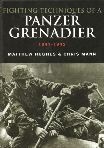 ﻿تکنیک های نبرد یک Panzergrenadier ، 1941-1945: آموزش ، تکنیک ها و سلاح ها