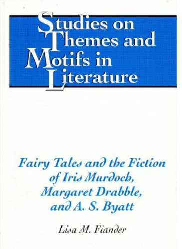 ﻿افسانه ها و داستان های آیریس مرداک، مارگارت درابل و A.S. بیات