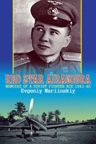﻿RED STAR AIRACOBRA: خاطرات یک جنگنده شوروی Ace 1941-45 (خاطرات شوروی از جنگ) (نسخه 2)
