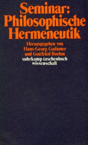 ﻿سمینار: هرمنوتیک فلسفی (Suhrkamp Paperback Science 144)