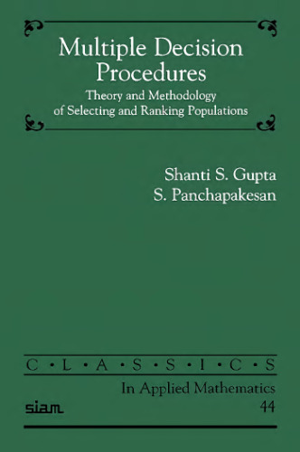 ﻿روش های تصمیم گیری چندگانه: نظریه و روش شناسی انتخاب و رتبه بندی جمعیت ها