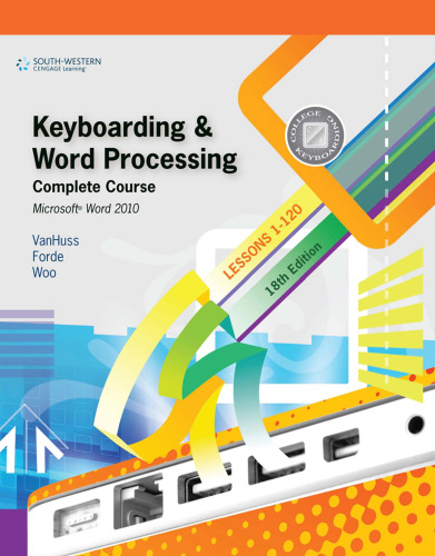 ﻿صفحه کلید و پردازش کلمه ، دوره کامل ، دروس 1-120: Microsoft Word 2010: College Keyboarding - 18e