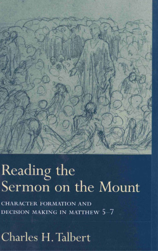 ﻿خواندن خطبه بر روی کوه. شکل گیری شخصیت و تصمیم گیری در متی 5-7