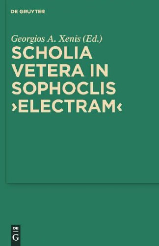 Scholia vetera در Sophoclis & quot؛ Electram & quot؛ (Sammlung griechischer und lateinischer Grammatiker - گروه 12)
