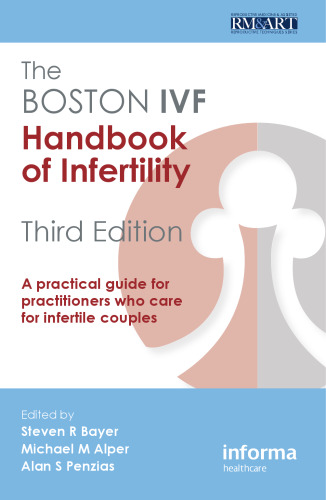 Bundle Reproduction: کتاب راهنمای ناباروری IVF بوستون: راهنمای عملی برای متخصصان مراقبت از زوجهای نابارور، نسخه سوم (پزشکی باروری و تولید مثل) (دوره 2)