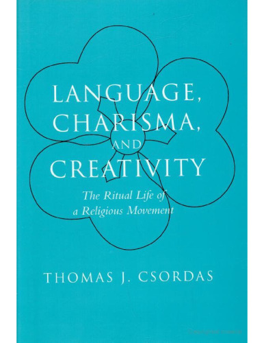 زبان ، کاریزما و خلاقیت: زندگی آیینی یک جنبش مذهبی