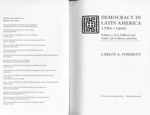 دموکراسی در آمریکای لاتین ، 1760-1900: دوره 1 ، خودمختاری مدنی و زندگی عمومی در مکزیک و پرو