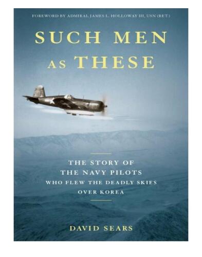 ﻿چنین مردانی: داستان خلبانان نیروی دریایی که آسمان های مرگبار را بر فراز کره پرواز کردند