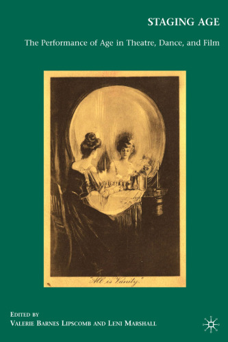 عصر صحنه: عملکرد عصر در تئاتر ، رقص و فیلم