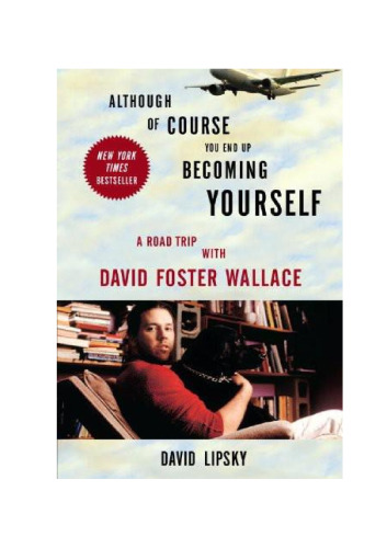 اگرچه البته شما در حال تبدیل شدن به خودتان هستید: یک سفر جاده ای با دیوید فاستر والاس