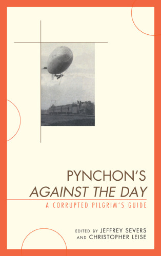 ﻿Pynchon's Against the Day: A Pilgrim's Guided Guide