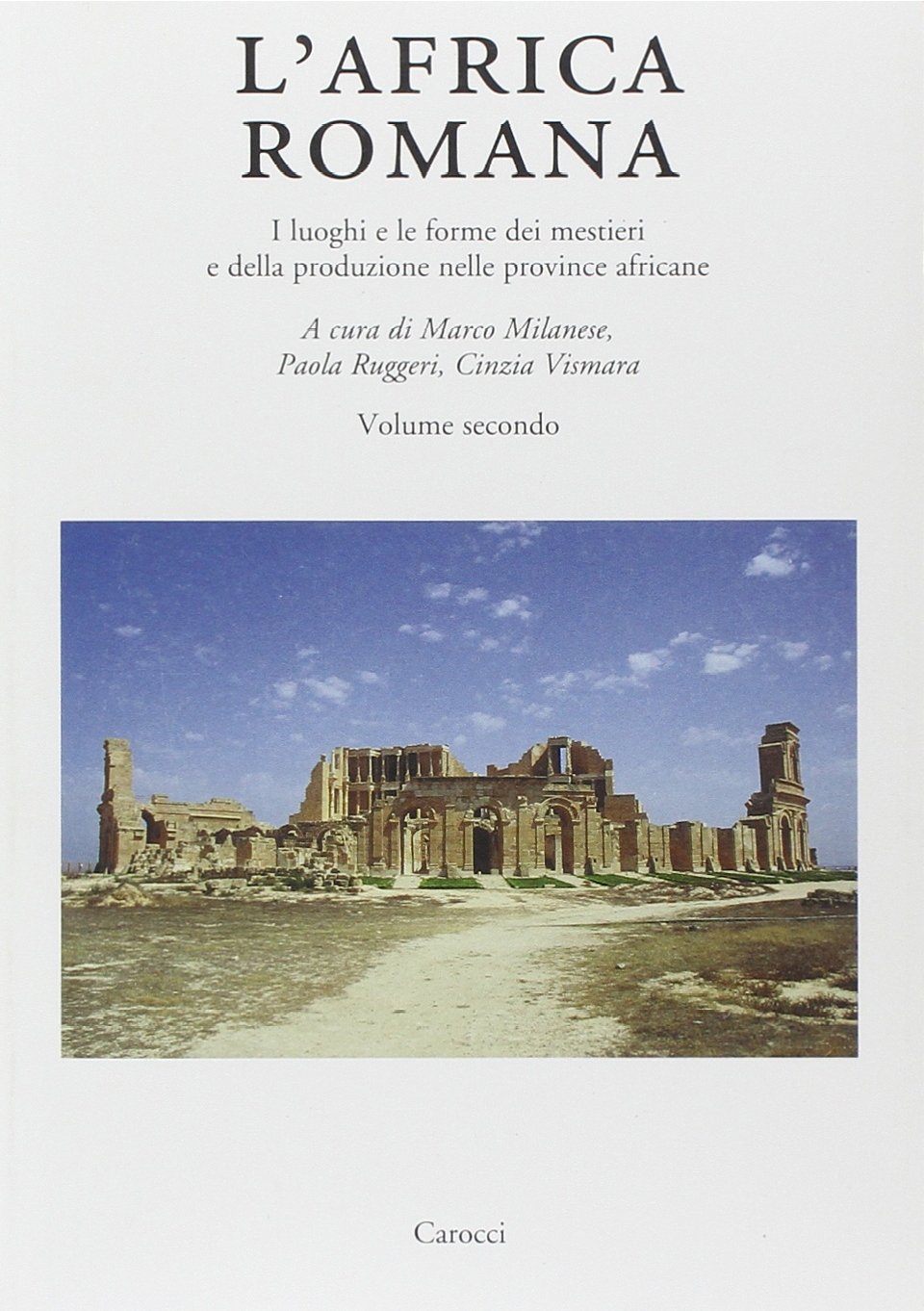 ﻿رومی آفریقا. اماکن و اشکال صنایع دستی و تولید در استان های آفریقا. مجموعه مقالات کنفرانس (اولبیا ، 11-14 دسامبر 2008)