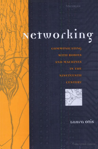 ﻿شبکه سازی: برقراری ارتباط با بدن ها و ماشین ها در قرن نوزدهم