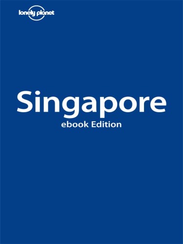 ﻿Lonely Planet Singapore (راهنمای شهر)