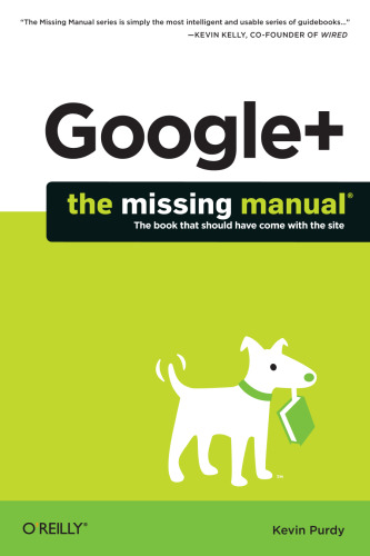﻿Google+: The Missing Manual