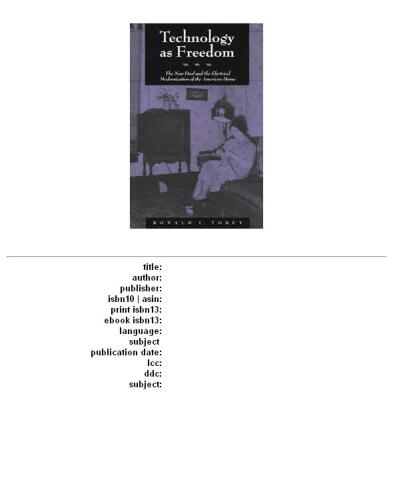 ﻿فناوری به عنوان آزادی: معامله جدید و نوسازی الکتریکی خانه آمریکایی