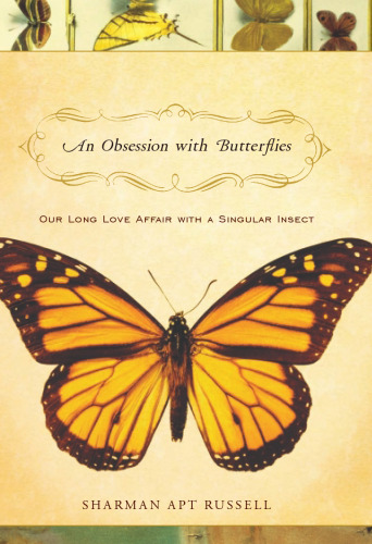 ﻿وسواس با پروانه ها: رابطه عاشقانه طولانی ما با یک حشره منحصر به فرد