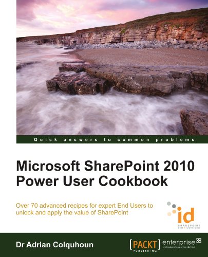 ﻿Microsoft SharePoint 2010 Power User Cookbook: SharePoint Applied
