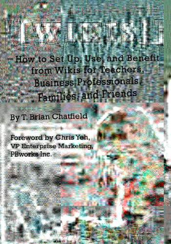 ﻿راهنمای کامل ویکی‌ها: نحوه راه‌اندازی، استفاده و بهره‌مندی از ویکی‌ها برای معلمان، حرفه‌ای‌ها، خانواده‌ها و دوستان