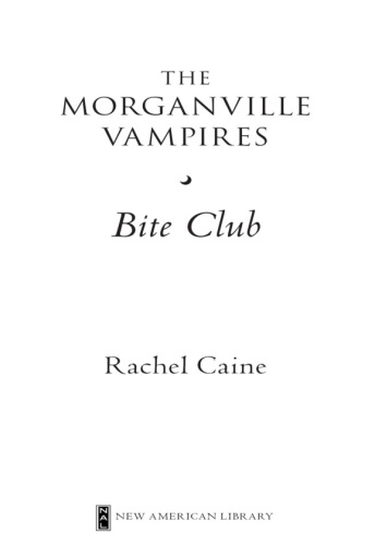 ﻿Bite Club: The Morganville Vampires