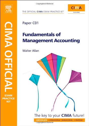 ﻿CIMA Official Exam Practice Kit Fundamentals of Management Accounting, ویرایش سوم: CIMA Certificate in Business Accounting