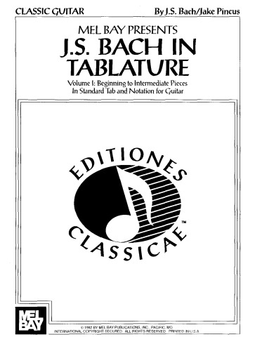 ﻿J. S. Bach در Tablature: Volume 1: Begining to Intermediate Pieces in Standard Tab and notation for Guitar