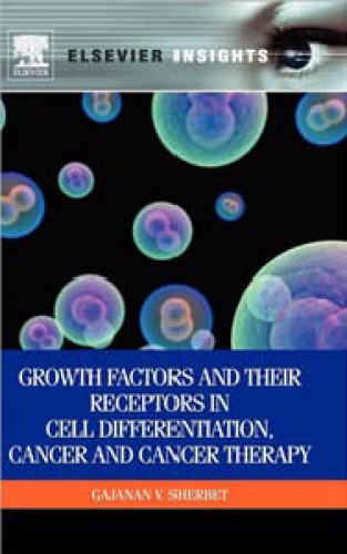 ﻿عوامل رشد و گیرنده های آنها در تمایز سلولی، سرطان و درمان سرطان (Elsevier Insights)