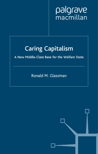 ﻿سرمایه داری دلسوز: پایگاه طبقه متوسط ​​جدید برای دولت رفاه