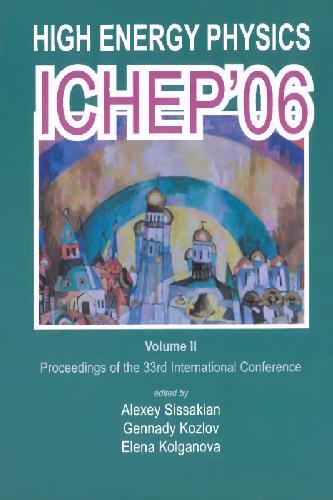 ﻿فیزیک انرژی بالا Proc. ICHEP'06, vol.2