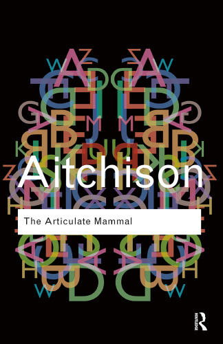 ﻿مجموعه کامل مجموعه RC: The Articulate Mammal: An Introduction to Psycholinguistics (Routledge Classics)