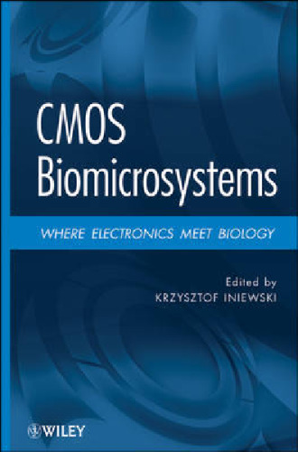 ﻿CMOS Biomicrosystems: جایی که الکترونیک با زیست شناسی ملاقات می کند