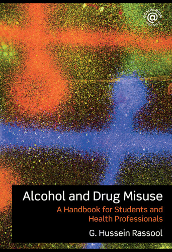 ﻿سوء مصرف الکل و مواد مخدر: کتابی برای دانشجویان و متخصصان بهداشت