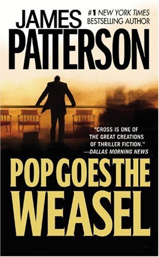 ﻿Pop Goes the Weasel (رمان های الکس کراس)