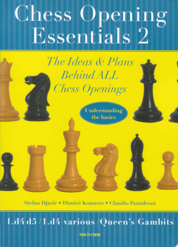 ﻿Chess Opening Essentials: 1.d4-d5 1.d4-various Queen's Gambits, Vol. 2