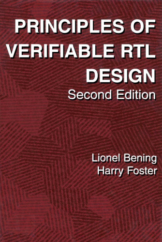 ﻿اصول طراحی RTL قابل تأیید ویرایش دوم - یک سبک کدنویسی کاربردی که از فرآیندهای تأیید در Verilog پشتیبانی می کند