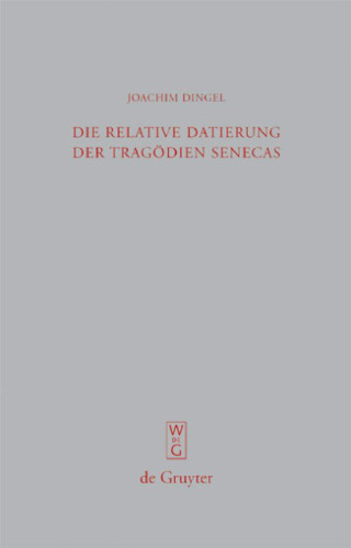 ﻿تاریخ گذاری نسبی تراژدی های سنکا