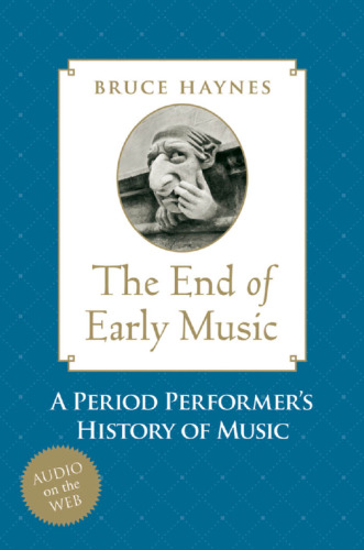 The End of Early Music: A Music Performer Period History of 20th Century